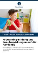 M-Learning-Bildung und ihre Auswirkungen auf die Pandemie di Carlos Enrique Rodríguez Sarmiento edito da Verlag Unser Wissen