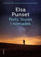 Forts, lliures i nòmades : Propostes per viure en temps extraordinaris di Elsa Punset edito da Columna CAT