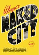Weegee's Naked City di Weegee edito da Damiani