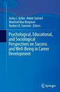 Psychological, Educational, and Sociological Perspectives on Success and Well-Being in Career Development edito da Springer Netherlands
