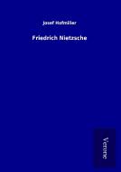 Friedrich Nietzsche di Josef Hofmiller edito da TP Verone Publishing