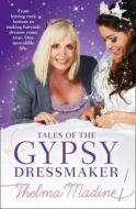 Tales of the Gypsy Dressmaker di Thelma Madine edito da HarperCollins Publishers