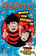Beano Would You Rather di Beano Studios, Farshore edito da HarperCollins Publishers