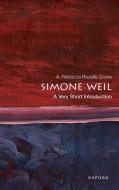 Simone Weil: A Very Short Introduction di Rozelle-Stone edito da OUP OXFORD