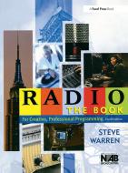 Radio: The Book di Steve Warren edito da Taylor & Francis Ltd