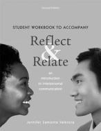 Student Workbook for Reflect and Relate: An Introduction to Interpersonal Communication di Steven McCornack edito da Bedford Books
