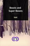 Beasts and Super-Beasts di Saki edito da Blurb