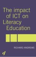 The Impact of ICT on Literacy Education di Richard Andrews edito da Routledge