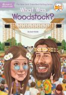What Was Woodstock? di Joan Holub, Who Hq edito da GROSSET DUNLAP
