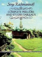 Complete Preludes and Etudes-Tableaux di Serge Rachmaninoff edito da DOVER PUBN INC