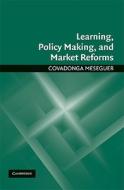 Learning, Policy Making, and Market Reforms di Covadonga Meseguer edito da Cambridge University Press