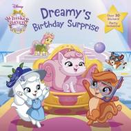 Dreamy's Birthday Surprise (Disney Palace Pets: Whisker Haven Tales) di Tea Orsi edito da RANDOM HOUSE DISNEY
