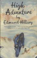 High Adventure di Sir Edmund Hillary edito da Bloomsbury Publishing Plc