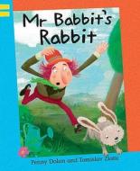 Mr. Babbit\'s Rabbit di Penny Dolan edito da Hachette Children\'s Group