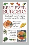 Best-ever Burgers di Valerie Ferguson edito da Anness Publishing