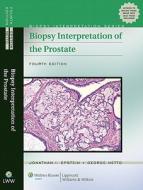 Biopsy Interpretation Of The Prostate di Jonathan I. Epstein, George J. Netto edito da Lippincott Williams And Wilkins