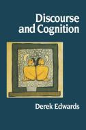 Discourse and Cognition di Derek Edwards edito da Sage Publications UK
