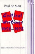 Critical Writings, 1953-1978 di Paul De Man edito da University of Minnesota Press