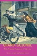 Grand-Guignol di Richard J. Hand, Michael Wilson edito da University of Exeter Press