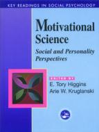 Motivational Science di E. Tory Higgins edito da Psychology Press