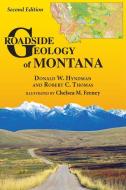Roadside Geology of Montana di Don Hyndman, Robert Thomas edito da MOUNTAIN PR
