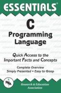 C Programming Language Essentials di Ernest C. Ackermann edito da RES & EDUCATION ASSN