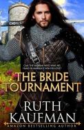 The Bride Tournament di Ruth Kaufman edito da LIGHTNING SOURCE INC