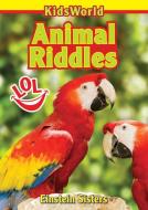 Animal Riddles di Einstein Sisters edito da KidsWorld Books