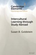 Intercultural Learning Through Study Abroad di Susan B. Goldstein edito da Cambridge University Press