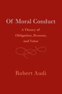 Of Moral Conduct di Robert Audi edito da Cambridge University Press