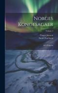 Norges Kongesagaer: 1914-Utgaven; Volume 4 di Snorri Sturluson, Finnur Jónsson edito da LEGARE STREET PR