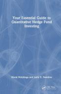 Your Essential Guide To Quantitative Hedge Fund Investing di Marat Molyboga, Larry E. Swedroe edito da Taylor & Francis Ltd