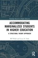 Accommodating Marginalized Students In Higher Education di WP Wahl, Louis H. Falik edito da Taylor & Francis Ltd