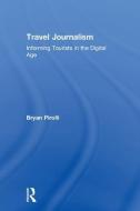 Travel Journalism di Bryan Pirolli edito da Taylor & Francis Ltd