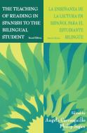 The Teaching of Reading in Spanish to the Bilingual Student: La Ense¤anza de la Lectura En Espa¤ol Para El Estudiante Bi edito da ROUTLEDGE
