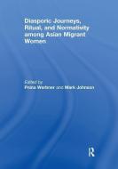 Diasporic Journeys, Ritual, and Normativity among Asian Migrant Women edito da Taylor & Francis Ltd