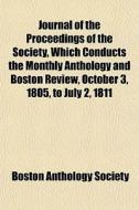 Journal Of The Proceedings Of The Societ di Boston Anthology Society edito da General Books
