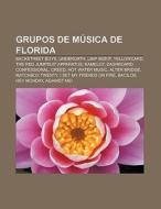 Grupos de música de Florida di Fuente Wikipedia edito da Books LLC, Reference Series