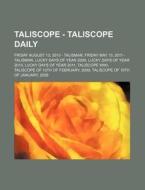 Taliscope - Taliscope Daily: Friday Augu di Source Wikia edito da Books LLC, Wiki Series