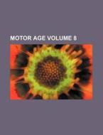 Motor Age Volume 8 di Books Group edito da Rarebooksclub.com