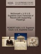 Mcdonnell V. U S U.s. Supreme Court Transcript Of Record With Supporting Pleadings di Chair of Contemporary China Institute School of Oriental and African Studies Robert Ash edito da Gale, U.s. Supreme Court Records