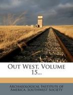 Out West, Volume 15... edito da Nabu Press