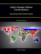 India's Strategic Defense Transformation di Brian K. Hedrick, Strategic Studies Institute edito da Lulu.com
