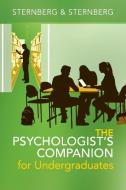 The Psychologist's Companion for             Undergraduates di Robert J. Sternberg, Karin Sternberg edito da Cambridge University Press