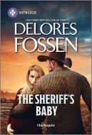 The Sheriff's Baby di Delores Fossen edito da Harlequin
