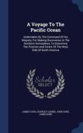 A Voyage To The Pacific Ocean di James Cook, Charles Clerke, John Gore edito da Sagwan Press