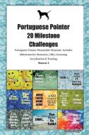 Portuguese Pointer 20 Milestone Challenges Portuguese Pointer Memorable Moments.Includes Milestones for Memories, Gifts, di Today Doggy edito da LIGHTNING SOURCE INC