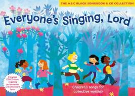 Everyone's Singing, Lord (book + Cd/cd-rom) di Sue Fearon edito da Harpercollins Publishers