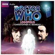 "doctor Who": Logopolis di Christopher H. Bidmead edito da Audiogo Limited