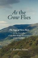 As the Crow Flies di E. Kathleen Nelson edito da Xlibris